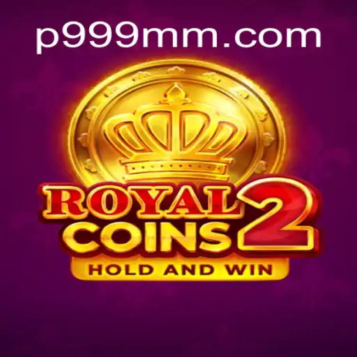 Unveiling RoyalCoins2: Adventure in a New Era with 999 MM