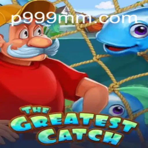 The Greatest Catch: Exploring the Thrilling World of 999 MM