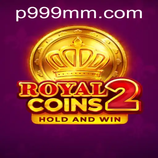 Unveiling RoyalCoins2: Adventure in a New Era with 999 MM
