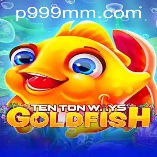 Exploring TenTonWaysGoldfish: A Dive into Aquatic Adventure with 999 MM